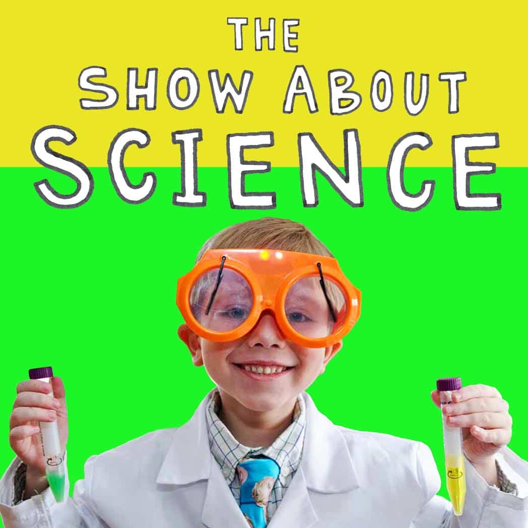 The Show About Science