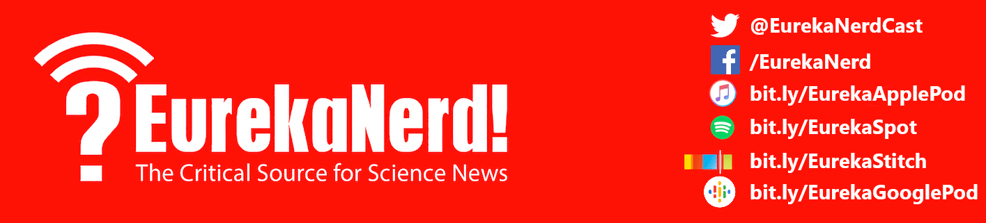 EurekaNerd! The critical source for science news